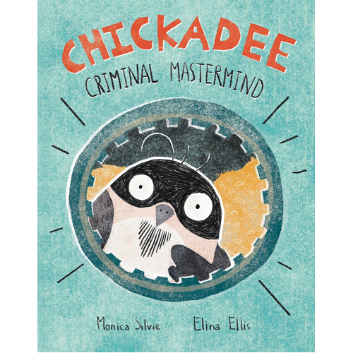 Chickadee: Criminal Mastermind - HB