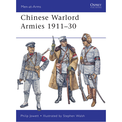 Chinese Warlord Armies 1911–30
