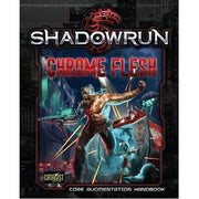 Chrome Flesh: Shadowrun 5th ed