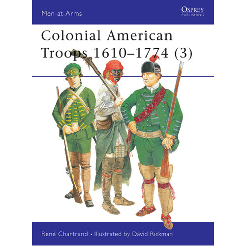 Colonial American Troops 1610–1774 (3)