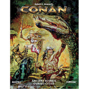 Conan, Adventures in an Age Undreamed Of RPG: Ancient Ruins & Cursed Cities