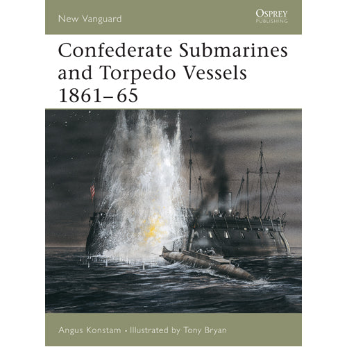 Confederate Submarines and Torpedo Vessels 1861–65