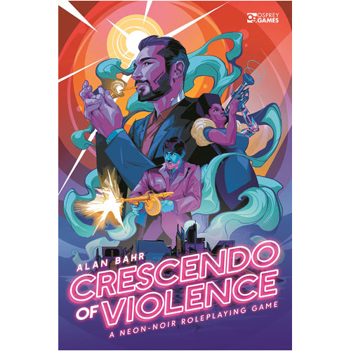 Crescendo of Violence: A Neon - Noir Roleplaying Game