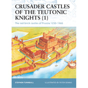 Crusader Castles of the Teutonic Knights (1)