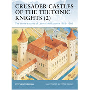 Crusader Castles of the Teutonic Knights (2)