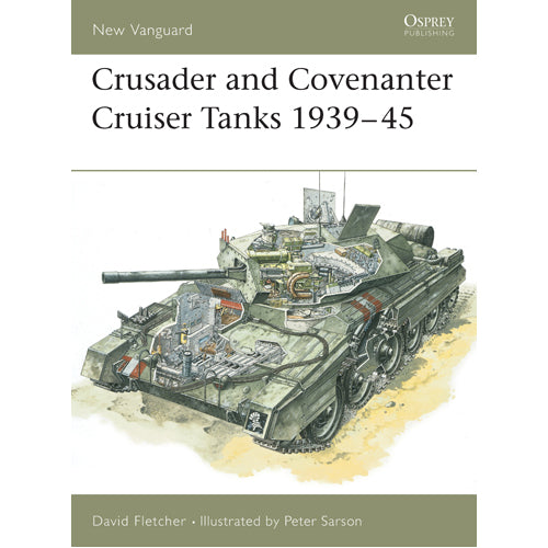 Crusader and Covenanter Cruiser Tanks 1939–45
