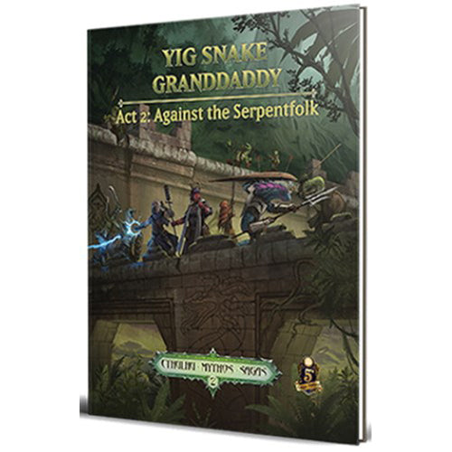 Cthulhu Mythos Saga 2: Yig Snake Grandaddy Act 2 - Against the Serpentfolk (5E)