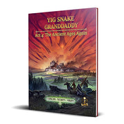 Cthulhu Mythos Saga 2: Yig Snake Grandaddy Act 4 - The Ancient Ages Again (5E)