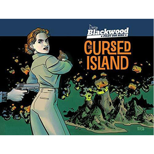 Daisy Blackwood: Pilot for Hire - Cursed Island (Paperback)