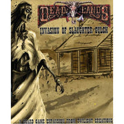Deadlands: Invasion of Slaughter Gulch
