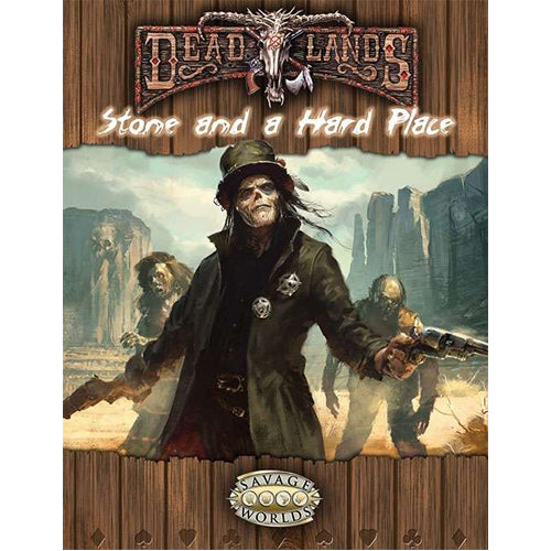 Deadlands: Stone and a Hard Place
