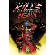 Deadpool Kills the Marvel Universe Again (Paperback)