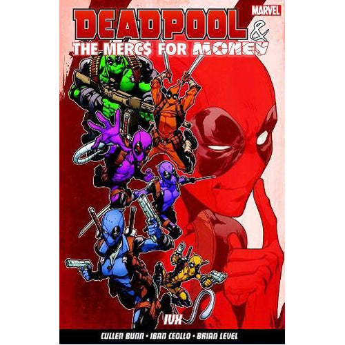 Deadpool & The Mercs For Money Vol. 2: IVX (Paperback)