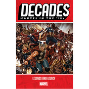 Decades: Marvel in the 10s - Legends and Legacy (Paperback)