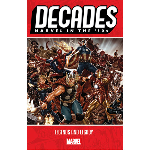 Decades: Marvel in the 10s - Legends and Legacy (Paperback)