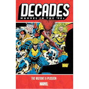 Decades: Marvel in the 90s - The Mutant X-plosion (Paperback)