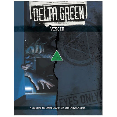 Delta Green RPG: Viscid