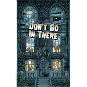 Don't Go In There - Kickstarter Edition