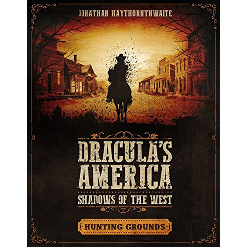 Dracula's America: Shadows of the West: Hunting Grounds