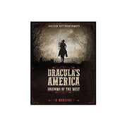 Dracula's America: Shadows of the West