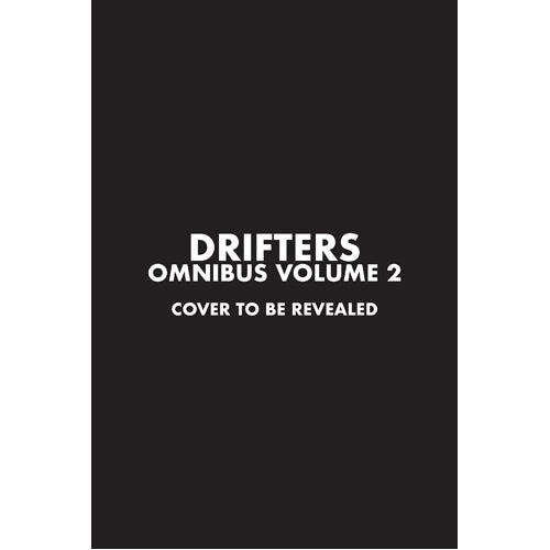 Drifters Omnibus Volume 2