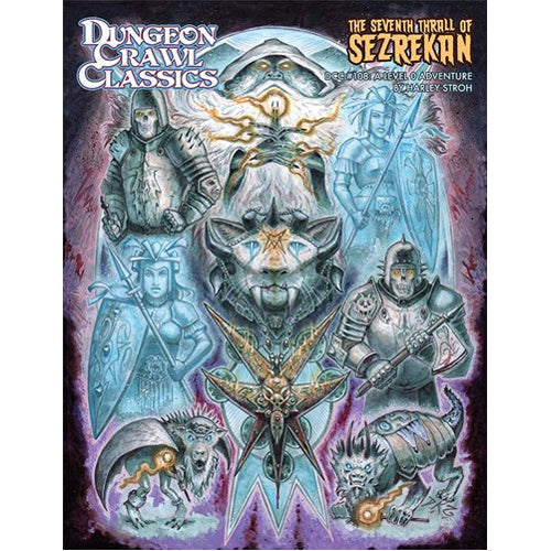Dungeon Crawl Classics #108: The Seventh Thrall Of Sezrekan