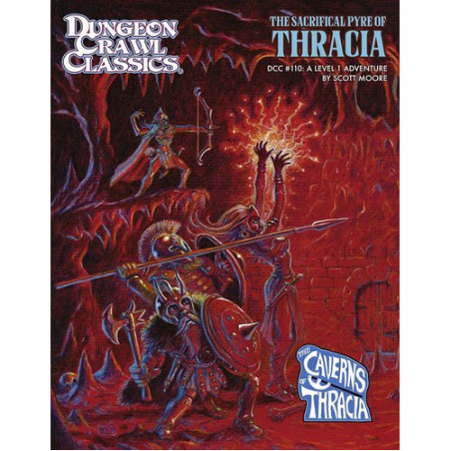 Dungeon Crawl Classics #110: The Sacrificial Pyre Of Thracia