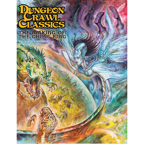 Dungeon Crawl Classics #85: The Making Of The Ghost Ring