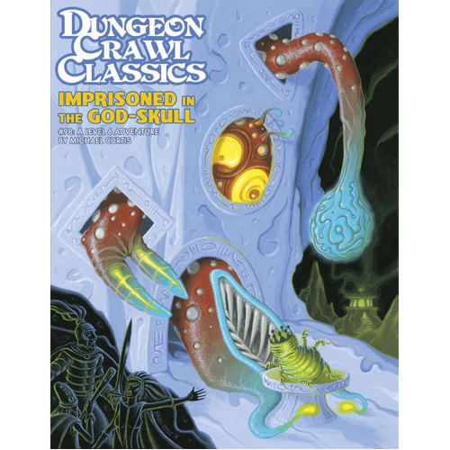 Dungeon Crawl Classics #98: Imprisoned in the God-Skull