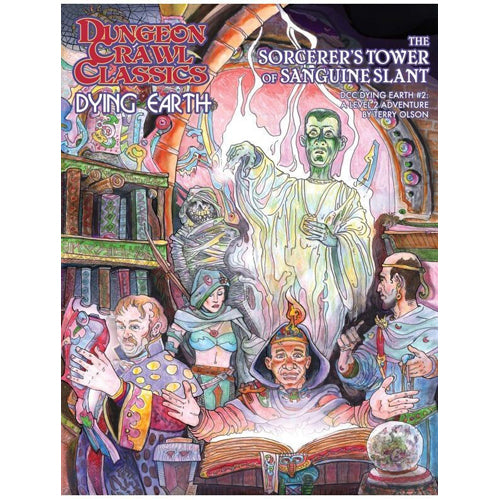 Dungeon Crawl Classics: Dying Earth #2: The Sorcerer's Tower Of Sanguine Slant