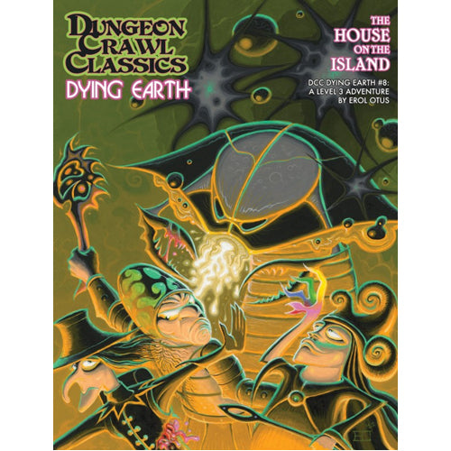 Dungeon Crawl Classics: Dying Earth #8: The House On The Island