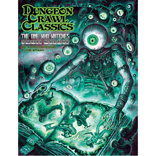 Dungeon Crawl Classics RPG: 81 - The One Who Watches From Below