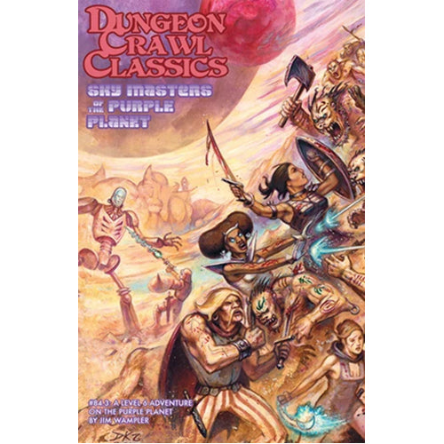 Dungeon Crawl Classics RPG: 84.3 - Sky Masters Of The Purple Planet
