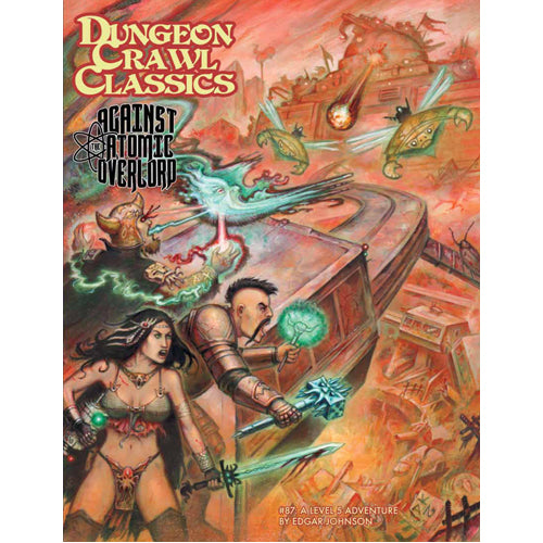 Dungeon Crawl Classics RPG: 87 - Against The Atomic Overlord