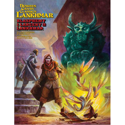 Dungeon Crawl Classics RPG Lankhmar: #5 Blasphemy & Larceny in Lakhmar