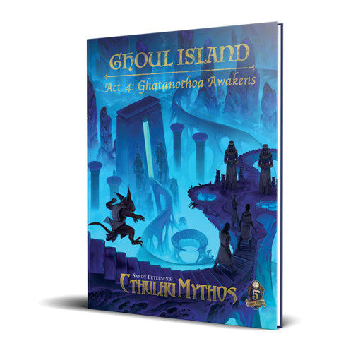 Dungeons And Dragons RPG: Cthulhu Mythos Saga: Ghoul Island Act 4: Ghatanothoa Awakens