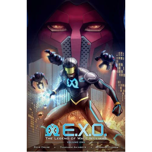 E.X.O.: The Legend of Wale Williams Volume 1