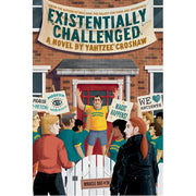 EXISTENTIALLY CHALLENGED