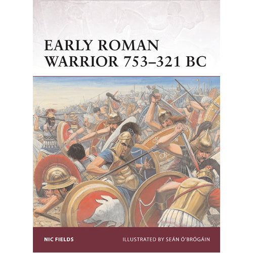 Early Roman Warrior 753–321 BC