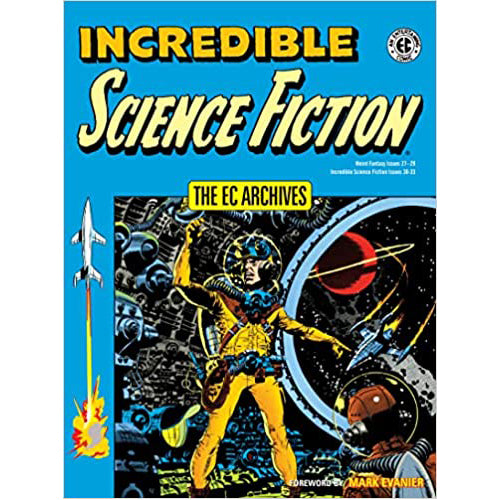 Ec Archives, The: Incredible Science Fiction