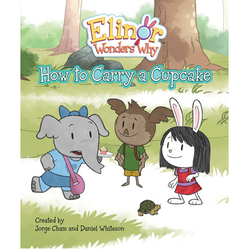 Elinor Wonders Why: How to Carry a Cupcake - HB