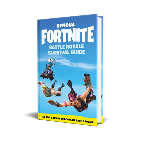 FORTNITE Official: The Battle Royale Survival Guide