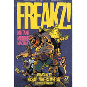 FREAKZ! - Michael Whelan - Hardback
