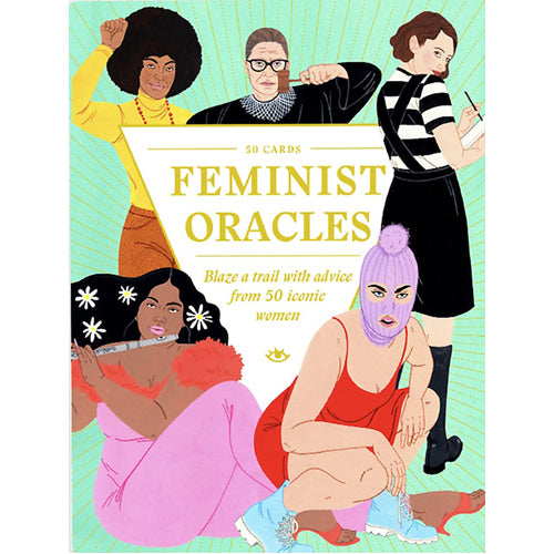 Feminist Oracles: Blaze a Trail With Advice From 50 Iconic Women