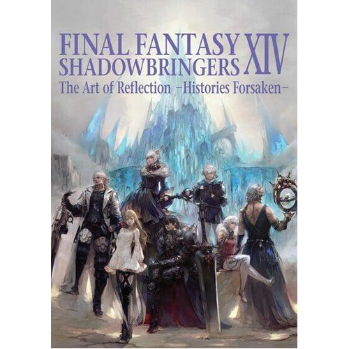 Final Fantasy XIV: Shadowbringers Art of Reflection - Histories Forsaken-