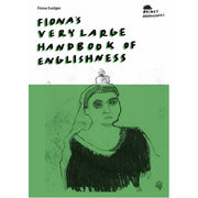 Fiona's Very Large Handbook Of Englishness
