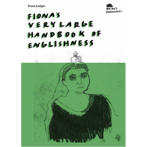 Fiona's Very Large Handbook Of Englishness