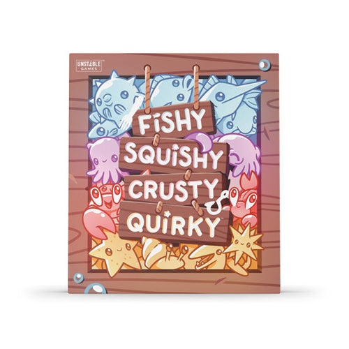 Fishy, Squishy, Crusty & Quirky