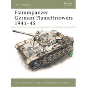 Flammpanzer German Flamethrowers 1941–45