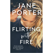 Flirting with Fire